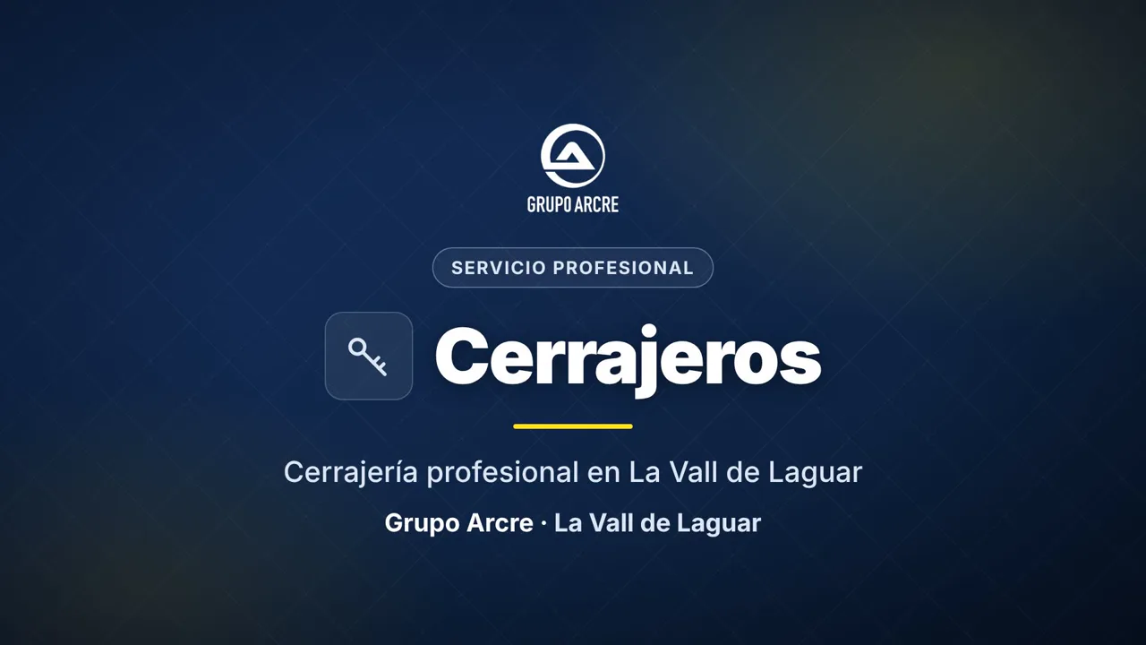 Cerrajería profesional en La Vall de Laguar